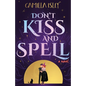 Don't Kiss and Spell: A Witchy Rom Com - Paperback