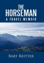 The Horseman: A Travel Memoir - Hardcover