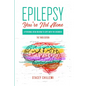 Epilepsy You're Not Alone: A Personal View on How to Cope with the Disorder - Paperback