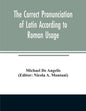 The correct pronunciation of Latin according to Roman usage - Paperback