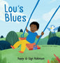 Lou's Blues: A Little Lou Book - Hardcover