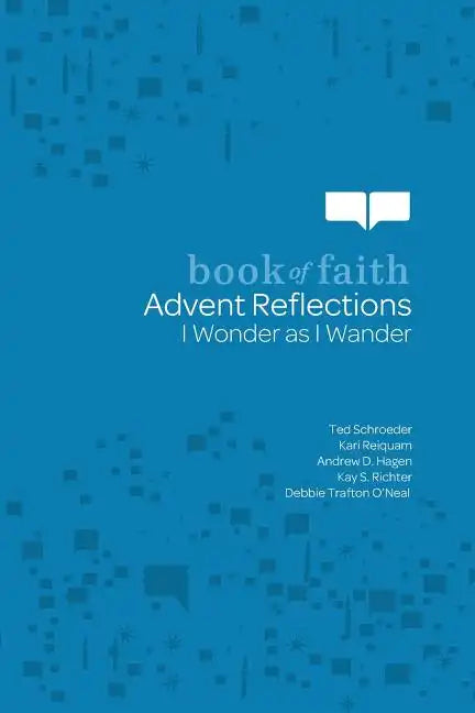 Advent Reflections: I Wonder as I Wander - Paperback