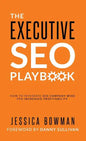 The Executive SEO Playbook: How to Integrate SEO Company-Wide for Increased Profitability - Hardcover