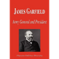 James Garfield - Army General and President (Biography) - Paperback
