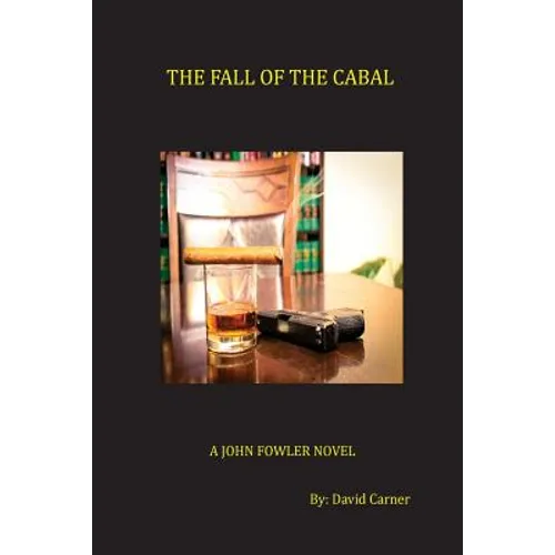 The Fall of the Cabal: A John Fowler Novel - Paperback