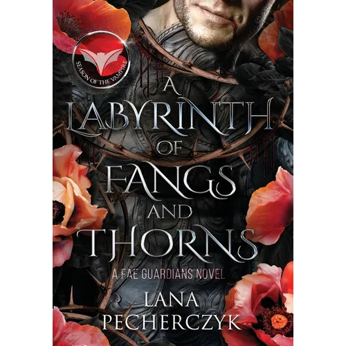 A Labyrinth of Fangs and Thorns: Season of the Vampire - Hardcover