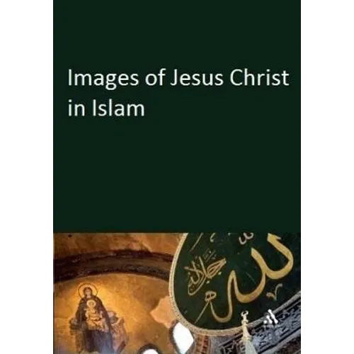 Images of Jesus Christ in Islam - Paperback