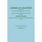 American Ancestry: Giving the Name and Descent, in the Male Line, of Americans Whose Ancestors Settled in the United States Previous to T - Paperback