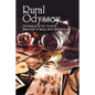 Rural Odyssey Hc: Growing up in the Country. Memories of Family, Faith, and Secrets - Hardcover