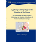 Applying Anthropology to the Situation of the Roma: An Ethnography of NET, a Project Addressing the Situation of the Roma of Central and Eastern Europ - Paperback