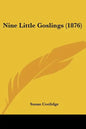 Nine Little Goslings (1876) - Paperback