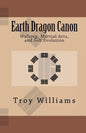 Earth Dragon Canon: Walking, Martial Arts, and Self Evolution - Paperback