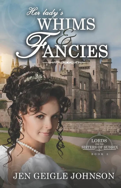 Her Lady's Whims and Fancies: Sweet Regency Romance - Paperback