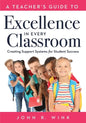 Teacher's Guide to Excellence in Every Classroom: Creating Support Systems for Student Success (Creating Support Systems to Increase Academic Achievem - Paperback