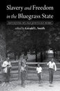 Slavery and Freedom in the Bluegrass State: Revisiting My Old Kentucky Home - Paperback