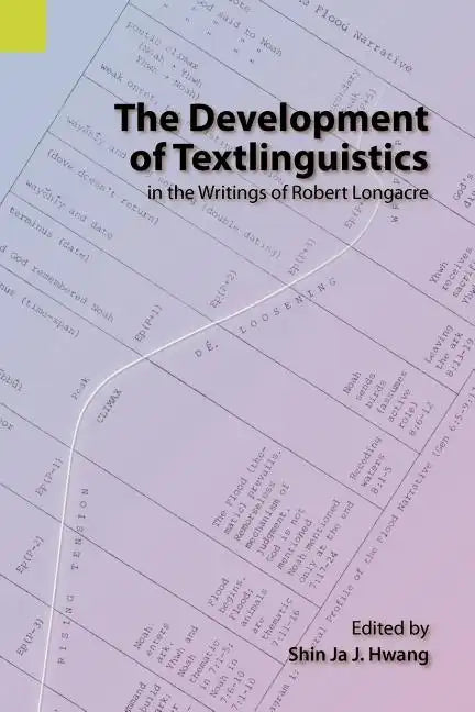 The Development of Textlinguistics in the Writings of Robert Longacre - Paperback
