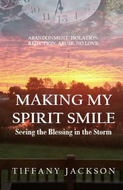 Making My Spirit Smile: Seeing the Blessing in the Storm - Paperback