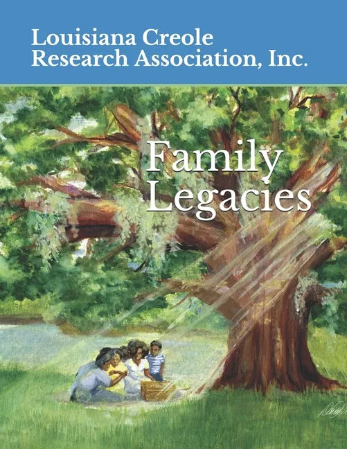 Family Legacies: Our History Told Through Stories and Tributes - Paperback