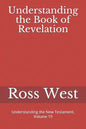 Understanding the Book of Revelation: Understanding the New Testament, Volume 19 - Paperback