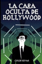 La Cara Oculta de Hollywood - Paperback