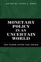 Monetary Policy in an Uncertain World: Ten Years After the Crisis - Paperback