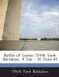 Battle of Luzon: 754th Tank Battalion, 9 Jan - 30 June 45 - Paperback