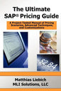 The Ultimate SAP Pricing Guide: How to Use SAP's Condition Technique in Pricing, Free Goods, Rebates and Much More - Paperback