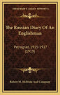 The Russian Diary of an Englishman: Petrograd, 1915-1917 (1919) - Hardcover