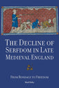 The Decline of Serfdom in Late Medieval England: From Bondage to Freedom - Paperback