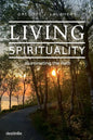 Living Spirituality: Illuminating the Path - Paperback