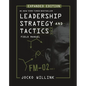 Leadership Strategy and Tactics: Field Manual Expanded Edition - Hardcover