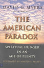 The American Paradox: Spiritual Hunger in an Age of Plenty - Paperback