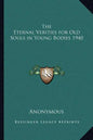The Eternal Verities for Old Souls in Young Bodies 1940 - Paperback