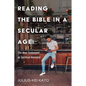 Reading the Bible in a Secular Age: The New Testament as Spiritual Ancestry - Paperback