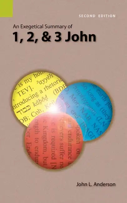 An Exegetical Summary of 1, 2, and 3 John, 2nd Edition - Hardcover