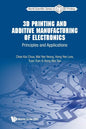3D Printing and Additive Manufacturing of Electronics: Principles and Applications - Paperback
