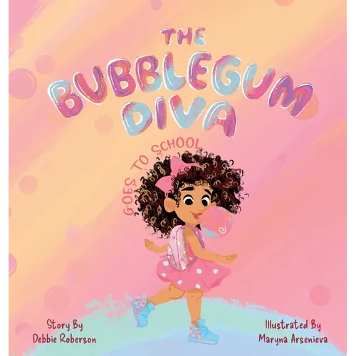 The Bubblegum Diva Goes to School - Hardcover