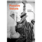 Passive Voices (On the Subject of Phenomenology and Other Figures of Speech) - Hardcover