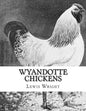 Wyandotte Chickens: From The Book of Poultry - Paperback