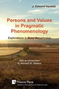 Persons and Values in Pragmatic Phenomenology: Explorations in Moral Metaphysics - Paperback
