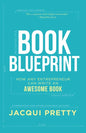 Book Blueprint: How Any Entrepreneur Can Write an Awesome Book - Paperback