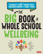 The Big Book of Whole School Wellbeing - Paperback