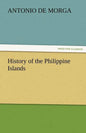 History of the Philippine Islands - Paperback