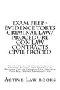Exam Prep - Evidence Torts Criminal law/Procedure Con law Contracts Civil Proced: The writer's own bar exam essays were all published. Evidence Torts - Paperback