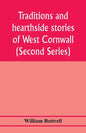 Traditions and hearthside stories of West Cornwall (Second Series) - Paperback