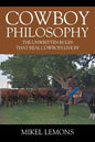 Cowboy Philosophy: The Unwritten Rules that Real Cowboys Live By - Paperback