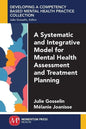 A Systematic and Integrative Model for Mental Health Assessment and Treatment Planning - Paperback
