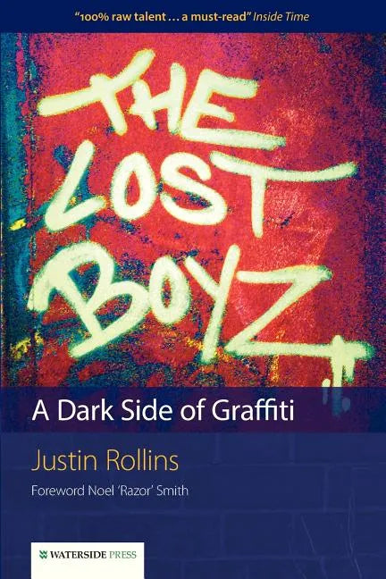 The Lost Boyz: A Dark Side of Graffiti - Paperback
