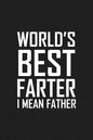 World's Best Farter I Mean Father: Funny father's day gift - Paperback