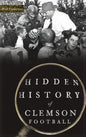 Hidden History of Clemson Football - Hardcover